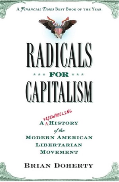 Radicals for Capitalism, Brian Doherty - Ebook - 9780786731886
