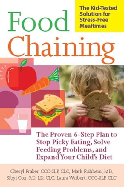 Food Chaining, Cheri Fraker ; Sibyl Cox ; Laura Walbert ; Dr. Mark Fishbein - Ebook - 9780786732753
