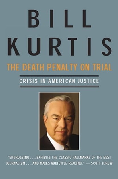 Death Penalty on Trial, Bill Kurtis - Ebook - 9780786734030