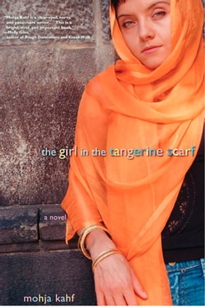 The Girl in the Tangerine Scarf, Mojha Kahf - Ebook - 9780786735426