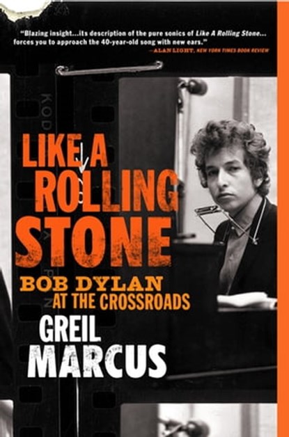 Like a Rolling Stone, Greil Marcus - Ebook - 9780786736584