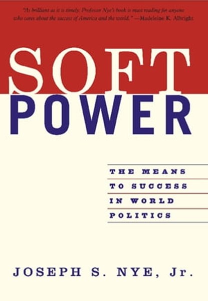 Soft Power, Joseph S Nye Jr. - Ebook - 9780786738960