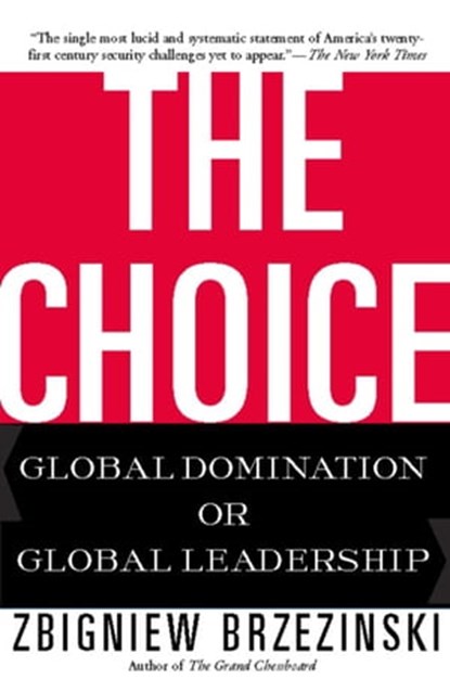 The Choice, Zbigniew Brzezinski - Ebook - 9780786739837
