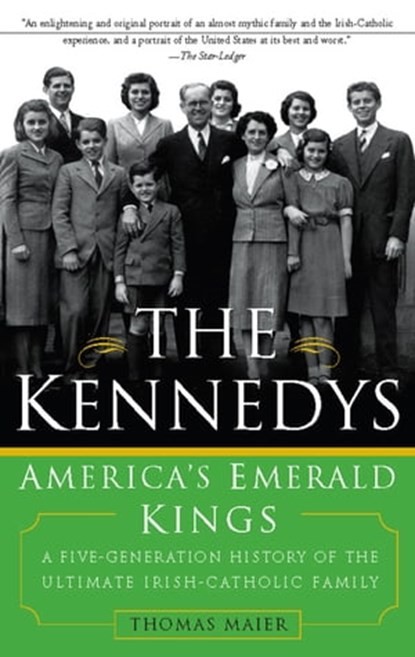 The Kennedys: America's Emerald Kings, Thomas Maier - Ebook - 9780786740161