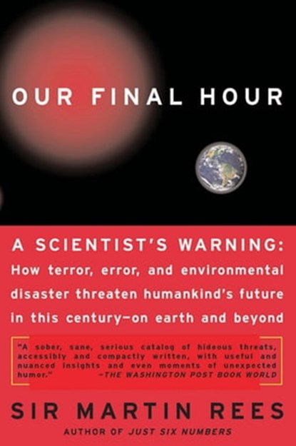 Our Final Hour, Martin Rees - Ebook - 9780786740697
