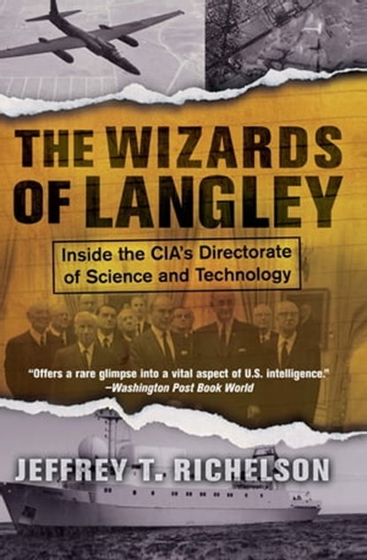The Wizards Of Langley, Jeffrey T. Richelson - Ebook - 9780786742660