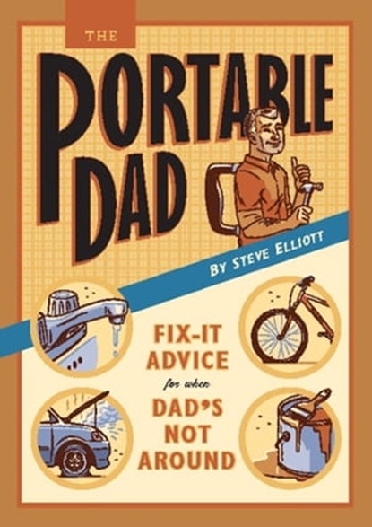 The Portable Dad, Steve Elliott - Ebook - 9780786745456