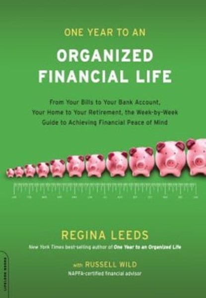 One Year to an Organized Financial Life, Regina Leeds - Ebook - 9780786746064