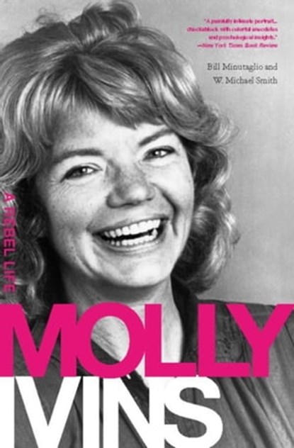 Molly Ivins, Bill Minutaglio ; W. Michael Smith - Ebook - 9780786746231