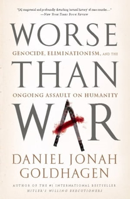 Worse Than War, Daniel Jonah Goldhagen - Ebook - 9780786746569