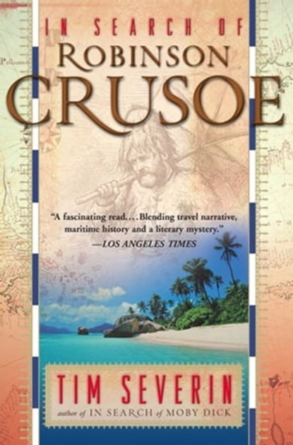 In Search Of Robinson Crusoe, Tim Severin - Ebook - 9780786749980