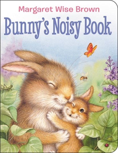Bunny's Noisy Book, Margaret Wise Brown - Gebonden - 9780786807444