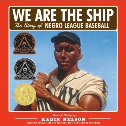 We Are the Ship, Kadir Nelson - Gebonden - 9780786808328