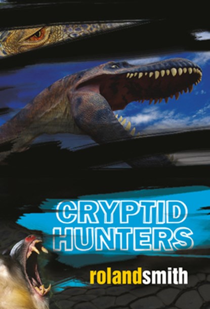 Cryptid Hunters, Roland Smith - Paperback - 9780786851621