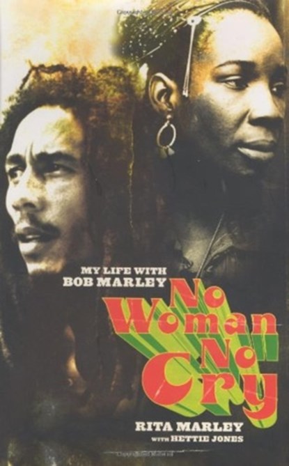 No Woman No Cry, Rita Marley ; Hettie Jones - Gebonden - 9780786868674