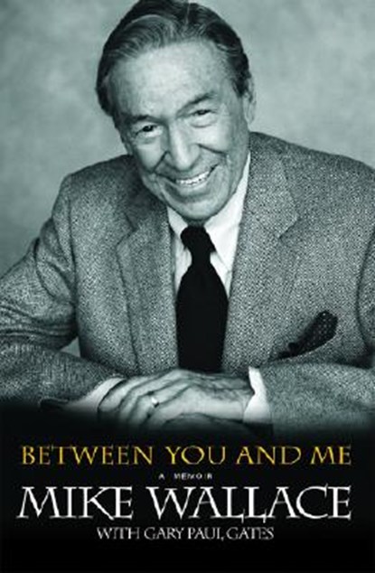 Between You and Me: A Memoir, Mike Wallace - Paperback - 9780786888436