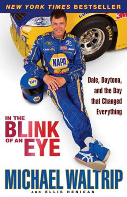 In the Blink of an Eye, Michael Waltrip ; Ellis Henican - Paperback - 9780786891399