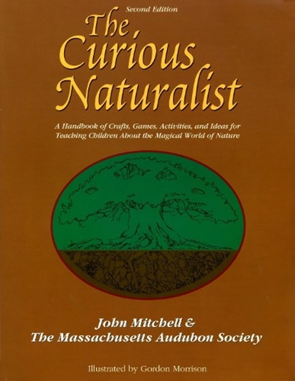 The Curious Naturalist, John Mitchell ; Gordon Morrison - Paperback - 9780787220686