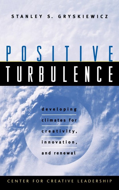 Positive Turbulence, Stanley S. Gryskiewicz - Gebonden - 9780787910082
