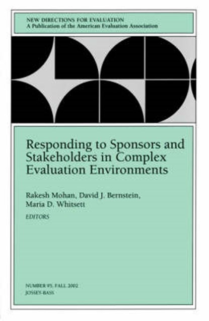 Responding to Sponsors and Stakeholders in Complex Evaluation Environments, MOHAN,  Rakesh - Paperback - 9780787963460