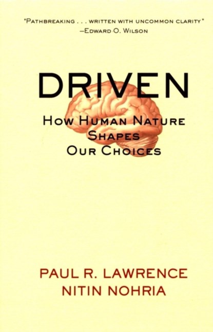 Driven, PAUL R. (HARVARD BUSINESS SCHOOL,  Boston, MA) Lawrence ; Nitin (Harvard Business School, Boston, MA) Nohria - Paperback - 9780787963859