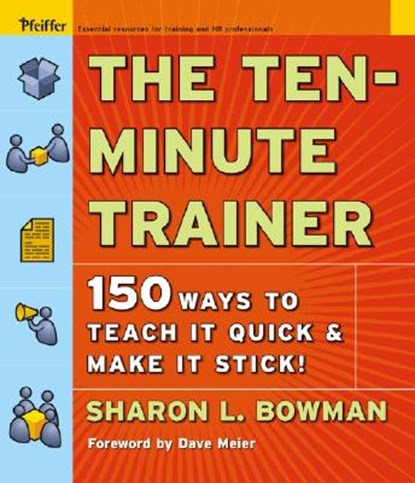 The Ten-Minute Trainer, Sharon L. Bowman - Paperback - 9780787974428