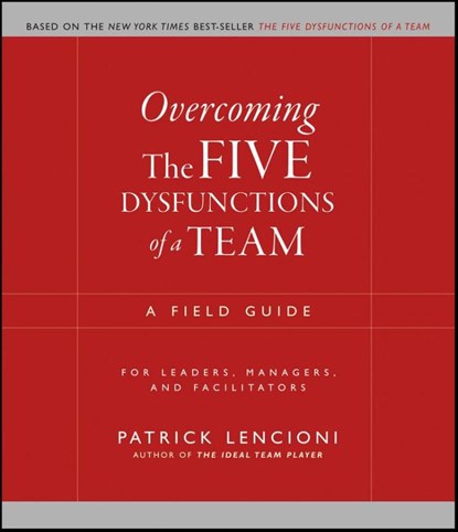 Overcoming the Five Dysfunctions of a Team, Patrick M. (The Table Group Lencioni - Paperback - 9780787976378