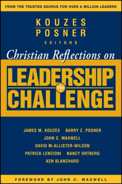 Christian Reflections on The Leadership Challenge, JAMES M. (EMERITUS,  Tom Peters Company) Kouzes ; Barry Z. (Leavey School of Business and Administration and Santa Clara University) Posner - Paperback - 9780787983376