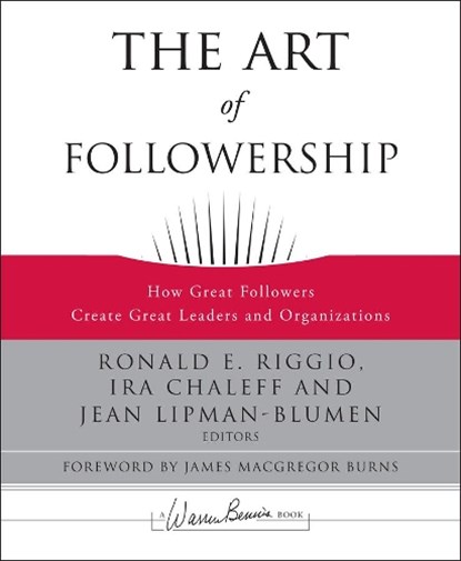 The Art of Followership, Ronald E. (Claremont McKenna College) Riggio ; Ira Chaleff ; Jean Lipman-Blumen - Gebonden - 9780787996659