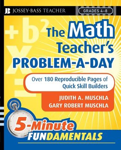 The Math Teacher's Problem-a-Day, Grades 4-8, Judith A. (Rutgers University Muschla ; Gary R. (The College of New Jersey (formerly Trenton State College) Muschla - Paperback - 9780787997649