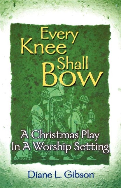 Every Knee Shall Bow, Diane L Gibson - Paperback - 9780788015182