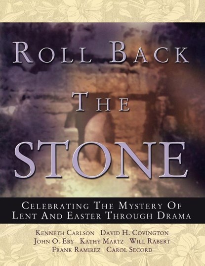 Roll Back the Stone, Kathy Martz ; John O Eby ; David H Covington - Paperback - 9780788023545