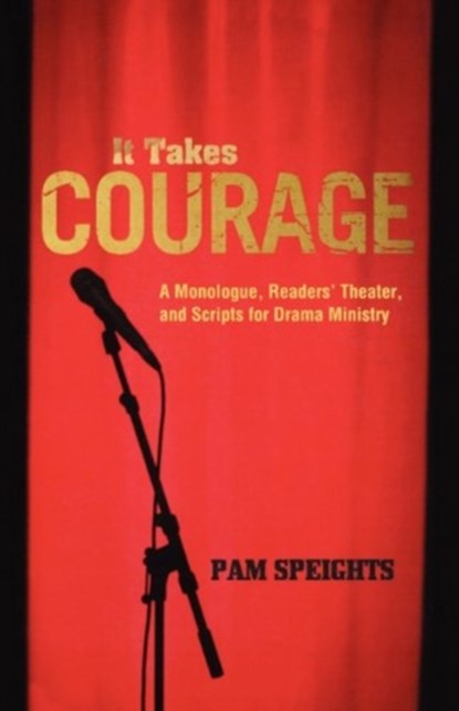 It Takes Courage, Pam Speights - Paperback - 9780788024443