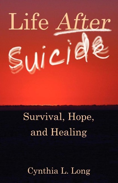 Life After Suicide, Cynthia L Long - Paperback - 9780788026669
