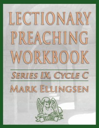 Lectionary Preaching Workbook, Series IX, Cycle C, Mark Ellingsen - Paperback - 9780788026782
