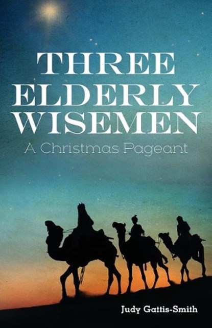Three Elderly Wiseman, Judy Gattis-Smith - Paperback - 9780788028489