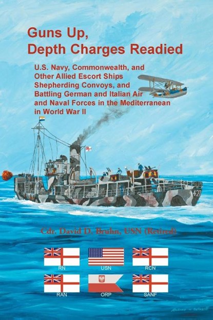 Guns Up, Depth Charges Readied, David Bruhn - Paperback - 9780788411496