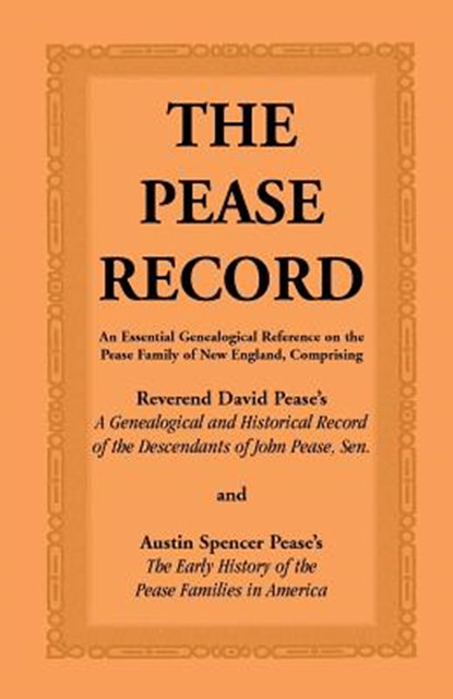 The Pease Record, David Pease ; Austin Spencer Pease - Paperback - 9780788413001