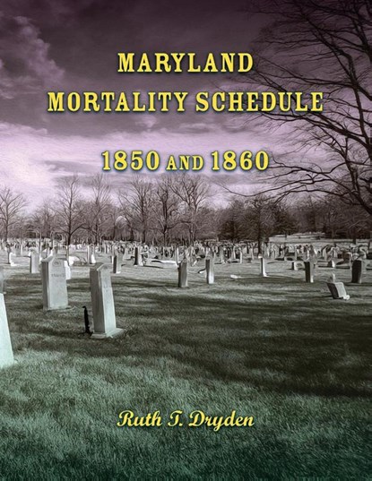 Maryland Mortality Schedule, Ruth Dryden - Paperback - 9780788428050
