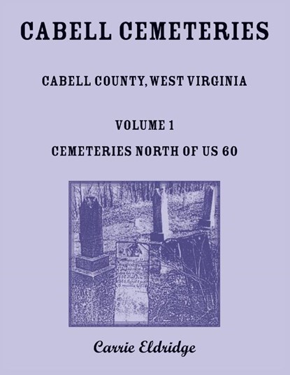 Cabell Cemeteries, Carrie Eldridge - Paperback - 9780788429415