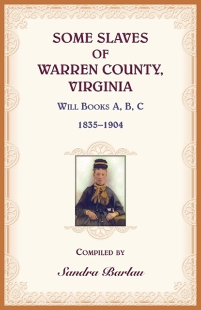 Some Slaves of Warren County, Virginia, Sandra Barlau - Paperback - 9780788430688