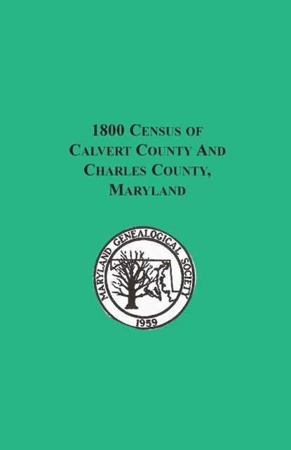 1800 Census of Calvert County and Charles County, Maryland, Maryland Genealogical Society - Paperback - 9780788432903