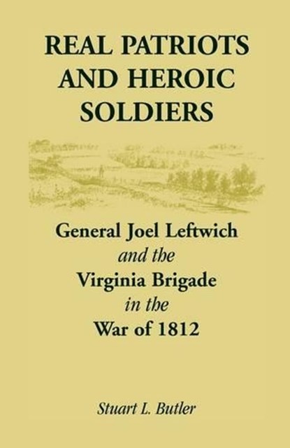 Real Patriots and Heroic Soldiers, Stuart L Butler - Paperback - 9780788447754