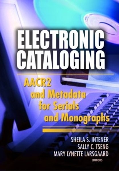 Electronic Cataloging, INTNER,  Sheila S. ; Tseng, Sally C. ; Larsgaard, Mary Lynette - Gebonden - 9780789022240