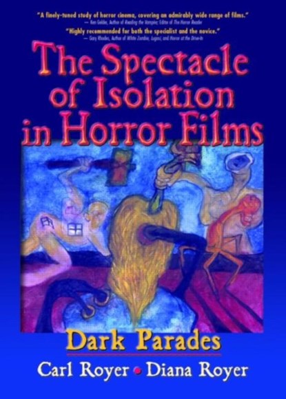 The Spectacle of Isolation in Horror Films, Carl Royer ; B Lee Cooper - Gebonden - 9780789022639