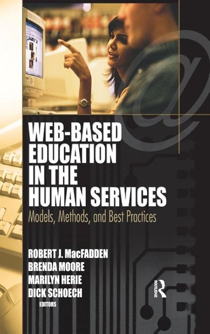 Web-Based Education in the Human Services, Richard Schoech ; Brenda (Texas A&m University-commerce Moore ; Robert James Macfadden ; Marilyn Herie - Gebonden - 9780789026293
