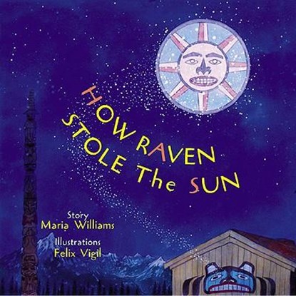 How Raven Stole the Sun, Maria Williams - Gebonden - 9780789201638
