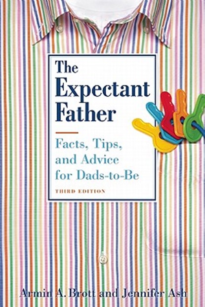 The Expectant Father, BROTT,  Armin A. ; Ash, Jennifer - Gebonden - 9780789210791