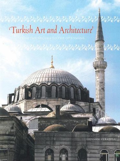 Turkish Art and Architecture, Giovanni Curatola - Gebonden - 9780789210821