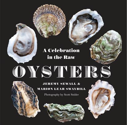 Oysters, Jeremy Sewall ; Marion Lear Swaybill - Gebonden Paperback - 9780789212498